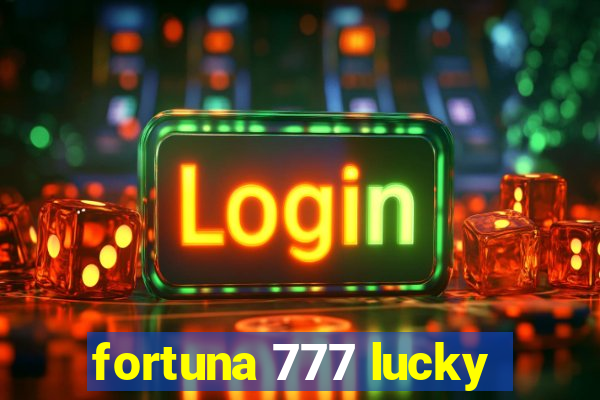 fortuna 777 lucky